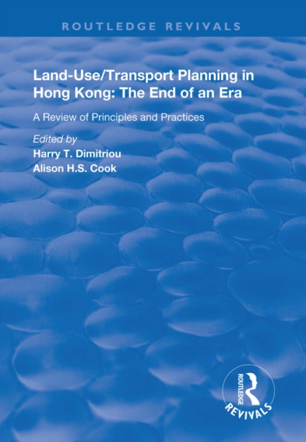 Land-use/Transport Planning in Hong Kong : A Review of Principles and Practices, EPUB eBook