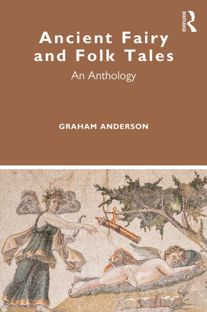 Ancient Fairy and Folk Tales : An Anthology, PDF eBook