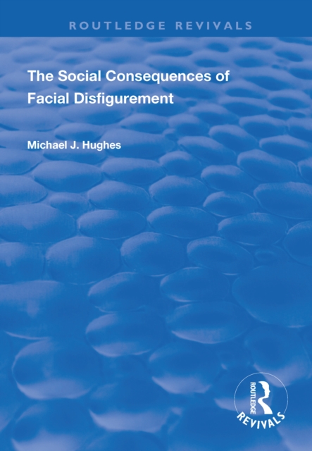 The Social Consequences of Facial Disfigurement, PDF eBook