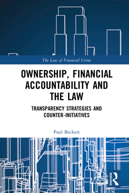 Ownership, Financial Accountability and the Law : Transparency Strategies and Counter-Initiatives, EPUB eBook