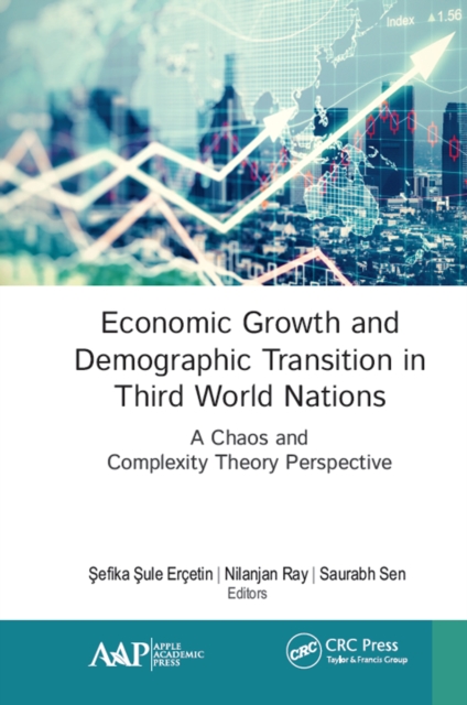 Economic Growth and Demographic Transition in Third World Nations : A Chaos and Complexity Theory Perspective, PDF eBook