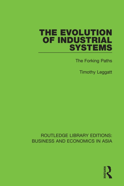 The Evolution of Industrial Systems : The Forking Paths, PDF eBook