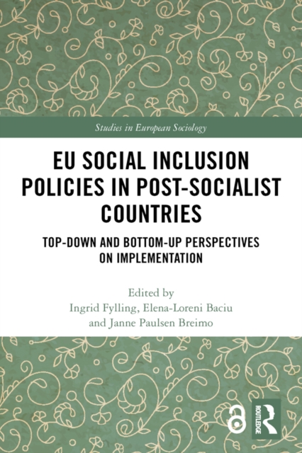 EU Social Inclusion Policies in Post-Socialist Countries : Top-Down and Bottom-Up Perspectives on Implementation, EPUB eBook