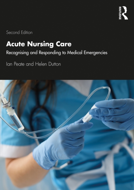 Acute Nursing Care : Recognising and Responding to Medical Emergencies, EPUB eBook
