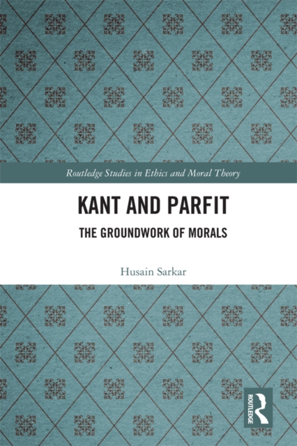 Kant and Parfit : The Groundwork of Morals, PDF eBook