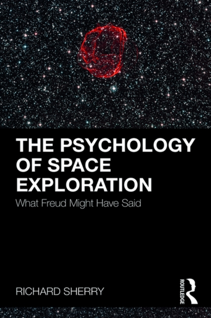 The Psychology of Space Exploration : What Freud Might Have Said, PDF eBook