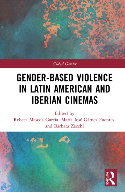 Gender-Based Violence in Latin American and Iberian Cinemas, EPUB eBook