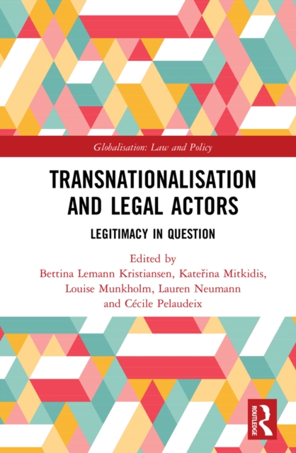 Transnationalisation and Legal Actors : Legitimacy in Question, PDF eBook
