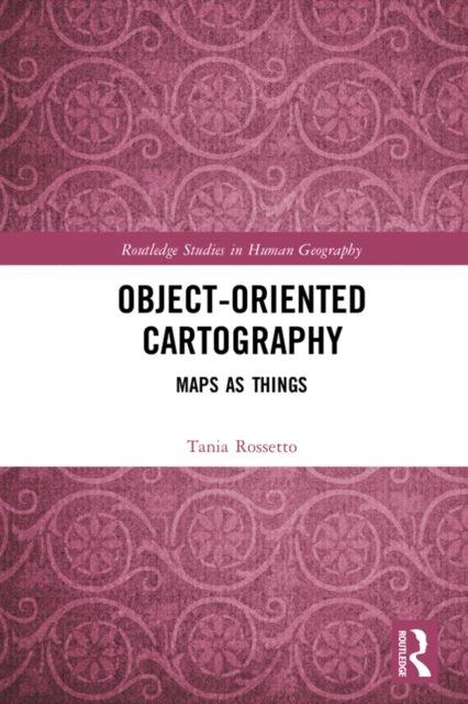 Object-Oriented Cartography : Maps as Things, EPUB eBook