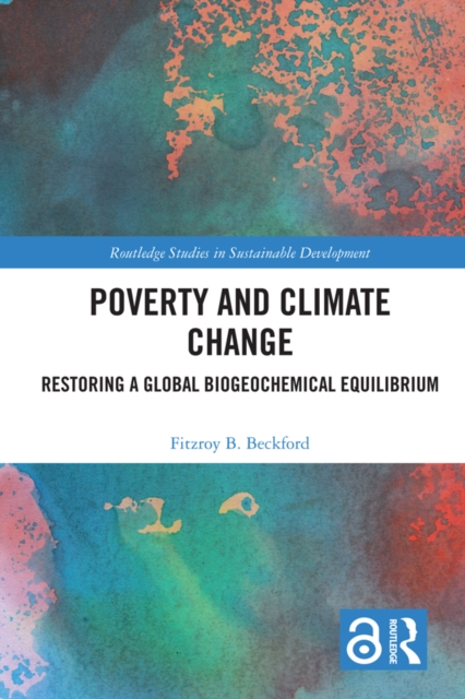 Poverty and Climate Change : Restoring a Global Biogeochemical Equilibrium, EPUB eBook
