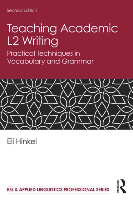 Teaching Academic L2 Writing : Practical Techniques in Vocabulary and Grammar, EPUB eBook