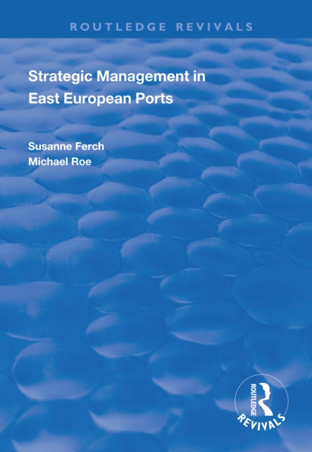 Strategic Management in East European Ports, PDF eBook