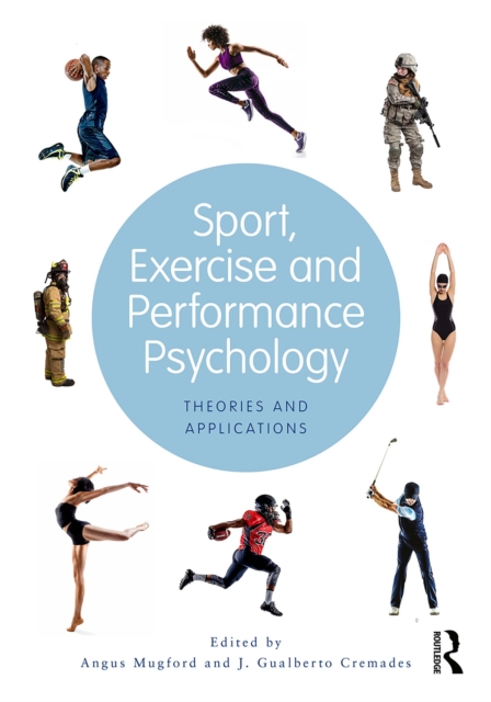 Sport, Exercise, and Performance Psychology : Theories and Applications, EPUB eBook
