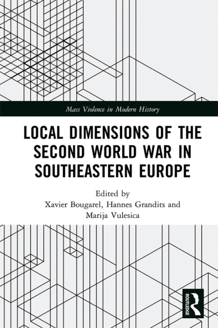 Local Dimensions of the Second World War in Southeastern Europe, EPUB eBook