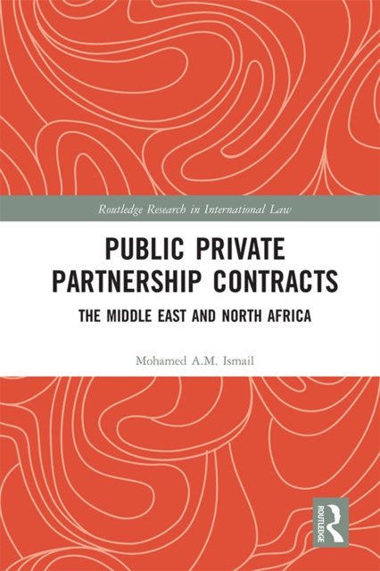 Public Private Partnership Contracts : The Middle East and North Africa, EPUB eBook