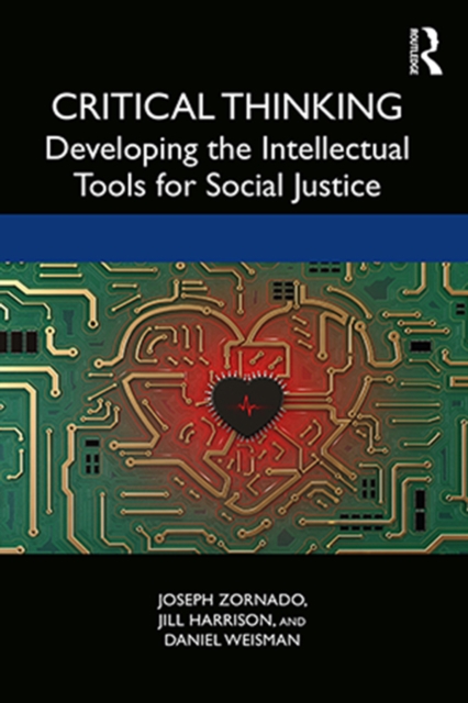 Critical Thinking : Developing the Intellectual Tools for Social Justice, EPUB eBook