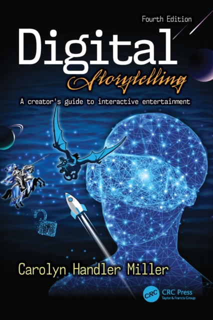 Digital Storytelling 4e : A creator's guide to interactive entertainment, EPUB eBook