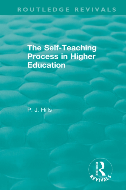 The Self-Teaching Process in Higher Education, PDF eBook