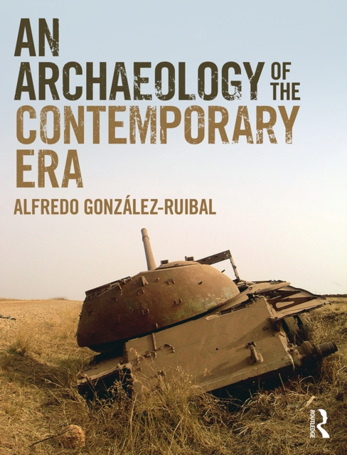 An Archaeology of the Contemporary Era, EPUB eBook