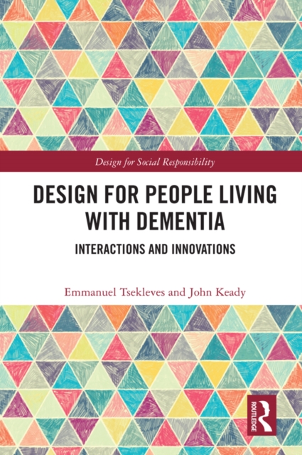 Design for People Living with Dementia : Interactions and Innovations, EPUB eBook