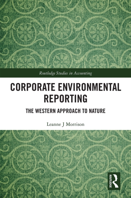 Corporate Environmental Reporting : The Western Approach to Nature, PDF eBook