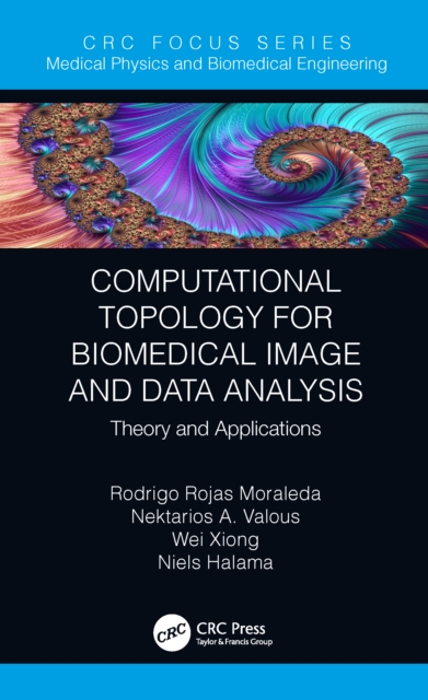 Computational Topology for Biomedical Image and Data Analysis : Theory and Applications, EPUB eBook