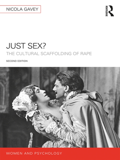 Just Sex? : The Cultural Scaffolding of Rape, EPUB eBook