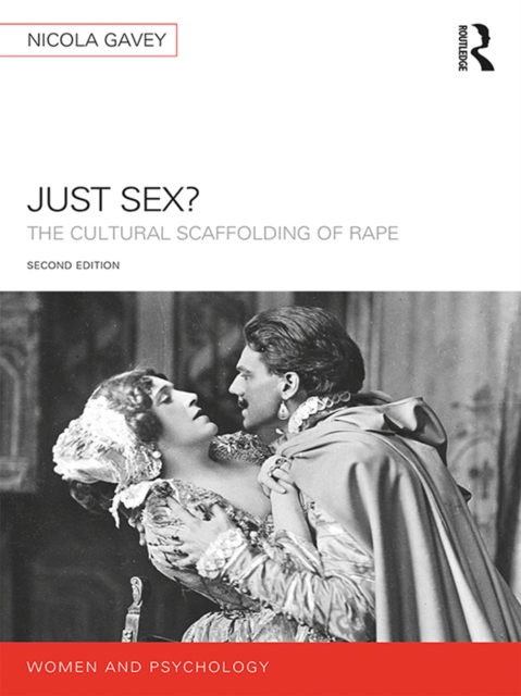 Just Sex? : The Cultural Scaffolding of Rape, PDF eBook