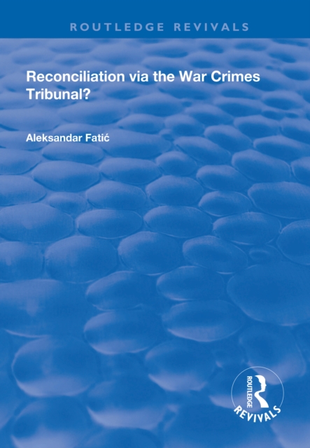 Reconciliation Via the War Crimes Tribunal?, PDF eBook