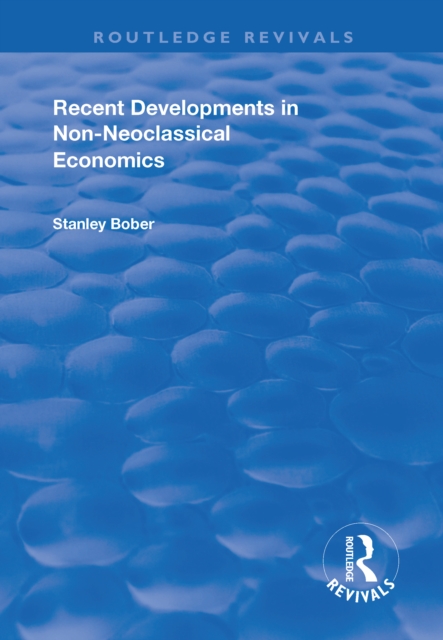 Recent Developments in Non-neoclassical Economics, EPUB eBook