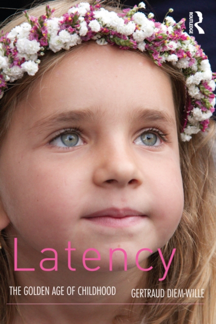Latency : The Golden Age of Childhood, EPUB eBook
