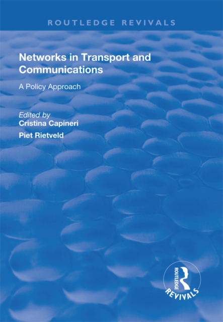 Networks in Transport and Communications : A Policy Approach, PDF eBook