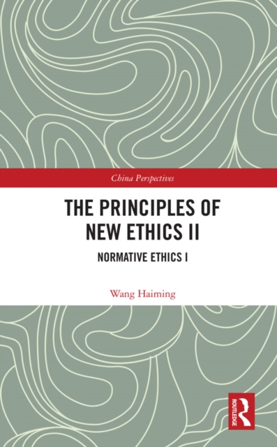 The Principles of New Ethics II : Normative Ethics I, EPUB eBook