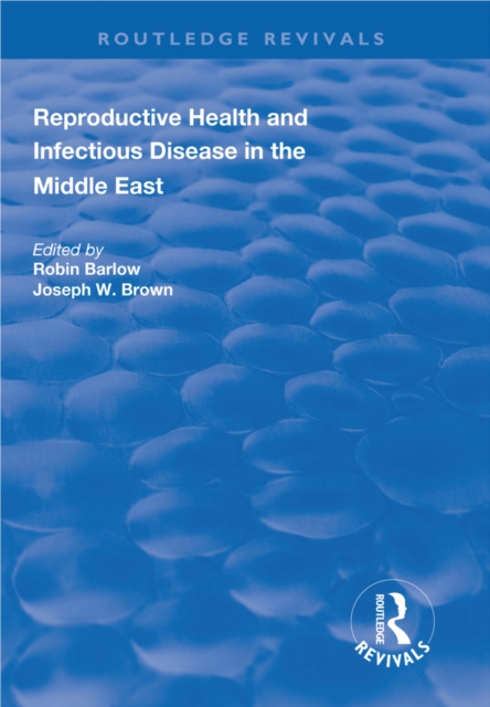 Reproductive Health and Infectious Disease in the Middle East, EPUB eBook