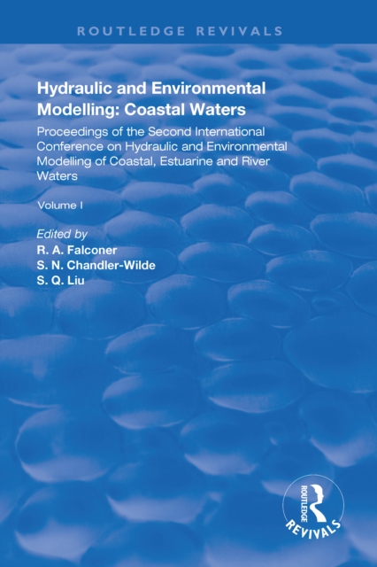 Hydraulic and Environmental Modelling : Proceedings of the Second International Conference on Hydraulic and Environmental Modelling of Coastal, Estuarine and River Waters. Vol. I., EPUB eBook