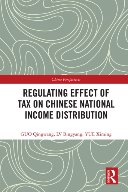 Regulating Effect of Tax on Chinese National Income Distribution, EPUB eBook