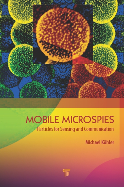 Mobile Microspies : Particles for Sensing and Communication, PDF eBook