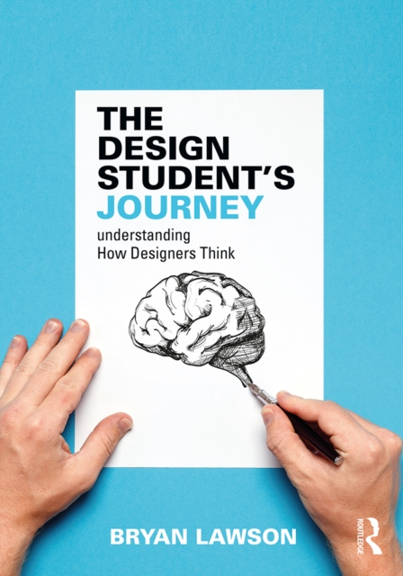 The Design Student's Journey : understanding How Designers Think, PDF eBook