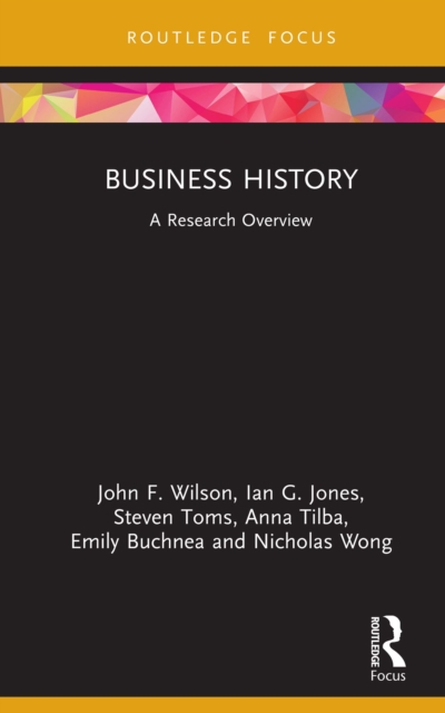 Business History : A Research Overview, PDF eBook