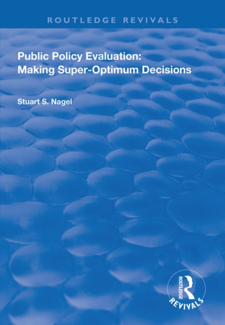 Public Policy Evaluation : Making Super-Optimum Decisions, PDF eBook