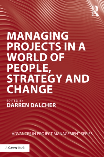 Managing Projects in a World of People, Strategy and Change, EPUB eBook