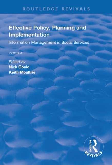 Effective Policy, Planning and Implementation : Volume 2: Information Management in Social Services, EPUB eBook