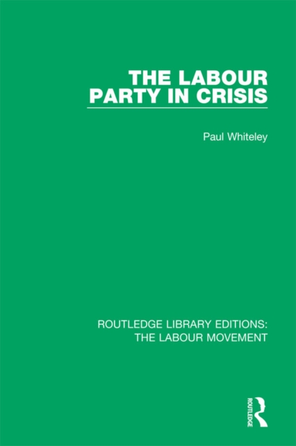 The Labour Party in Crisis, EPUB eBook