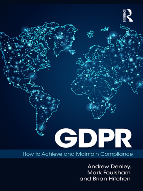 GDPR : How To Achieve and Maintain Compliance, PDF eBook
