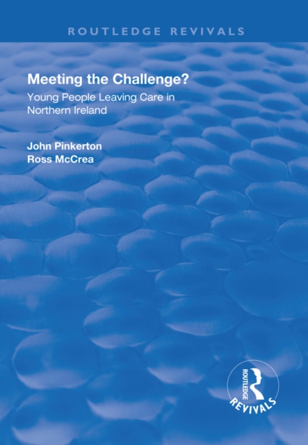 Meeting the Challenge? : Young People Leaving Care in Northern Ireland, EPUB eBook