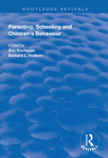 Parenting, Schooling and Children's Behaviour, PDF eBook