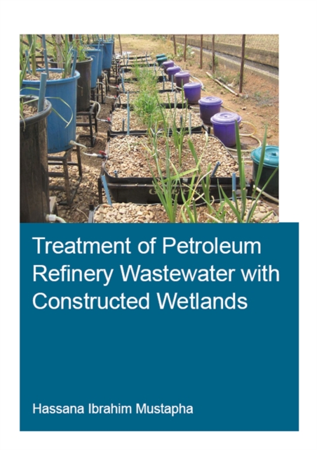 Treatment of Petroleum Refinery Wastewater with Constructed Wetlands, PDF eBook