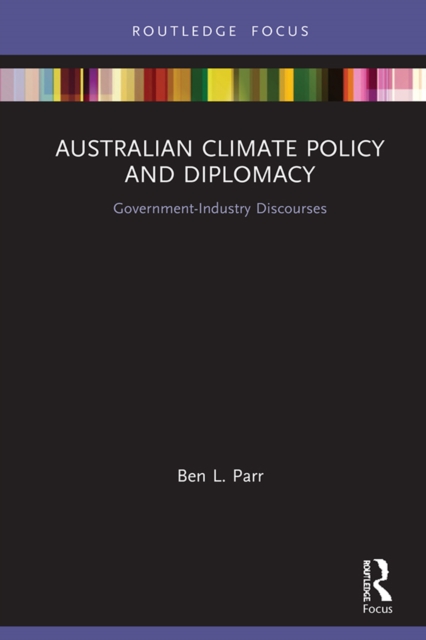 Australian Climate Policy and Diplomacy : Government-Industry Discourses, EPUB eBook