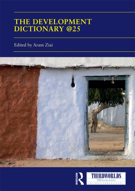 The Development Dictionary @25 : Post-Development and its consequences, EPUB eBook