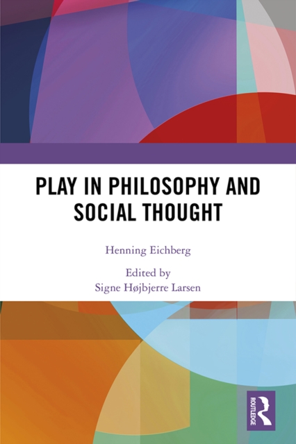Play in Philosophy and Social Thought, EPUB eBook